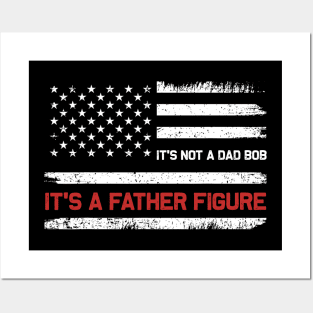 It's Not A Dad Bod It's A Father Figure Fathers Day Posters and Art